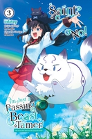 Saint? No! Im Just a Passing Beast Tamer! Manga Volume 3 image number 0